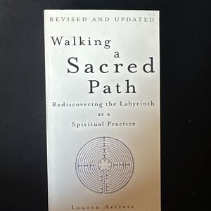 Walking a Sacred Path : Rediscovering the Labyrinth As a Spiritual Practice...